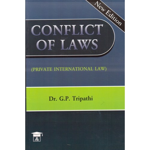 Allahabad Law Agency's Conflict of Laws (Private International Law) For BSL & LLB by Dr. G. P. Tripathi